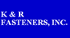 Logo for K & R Fasteners, Inc.